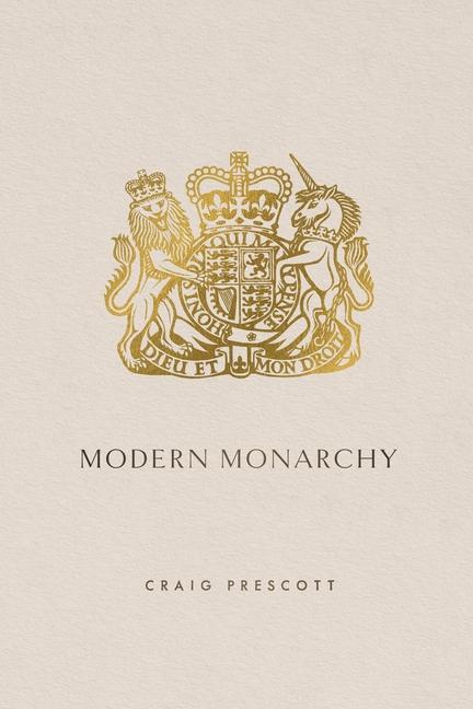 Книга Modern Monarchy Craig Prescott