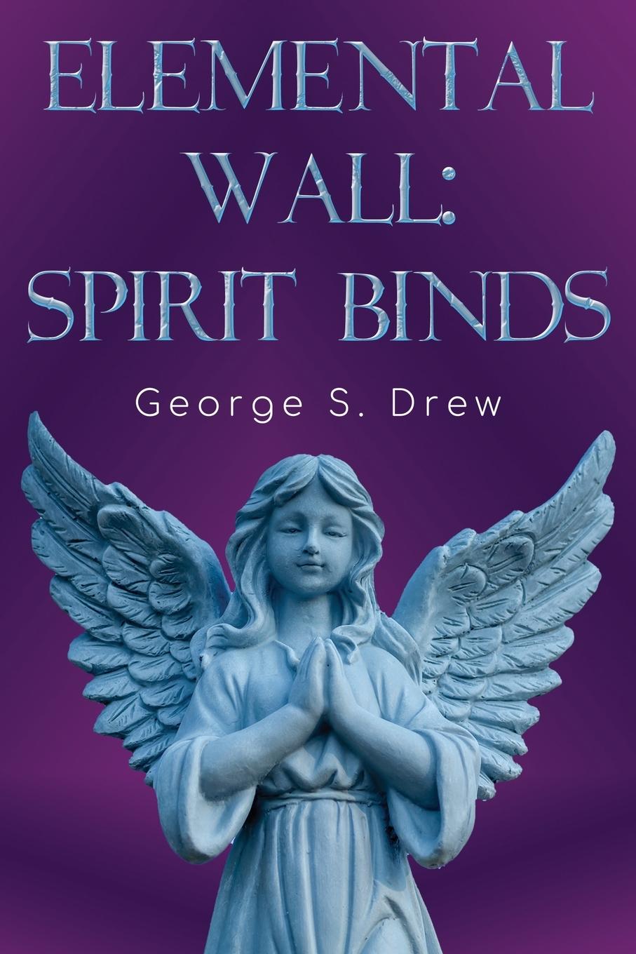 Knjiga Elemental Wall George S Drew