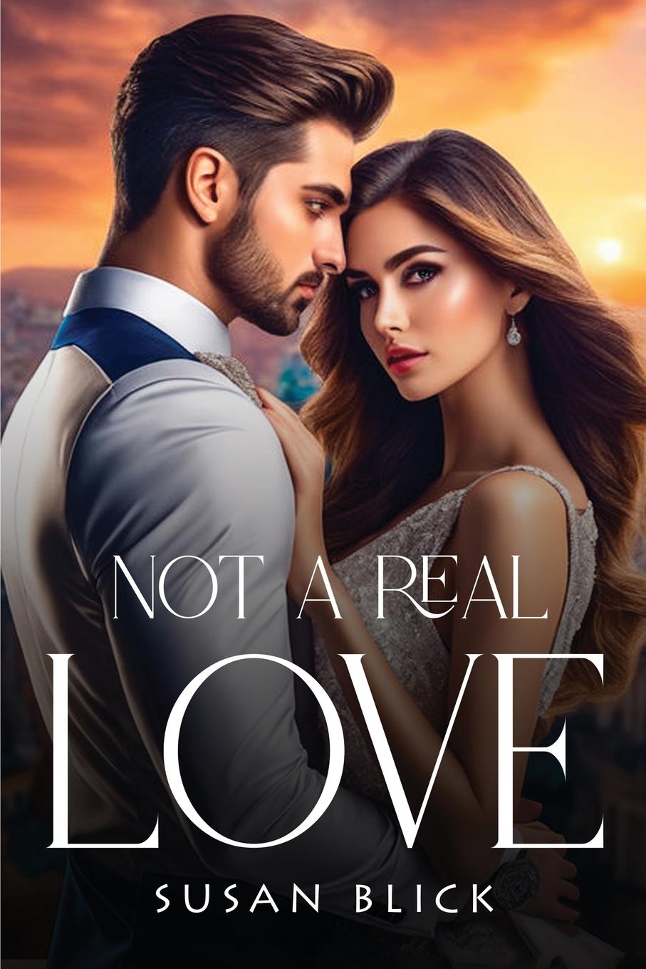 Knjiga Not A Real Love Susan Blick