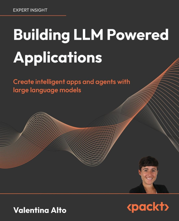 Книга Building LLM Powered Applications 