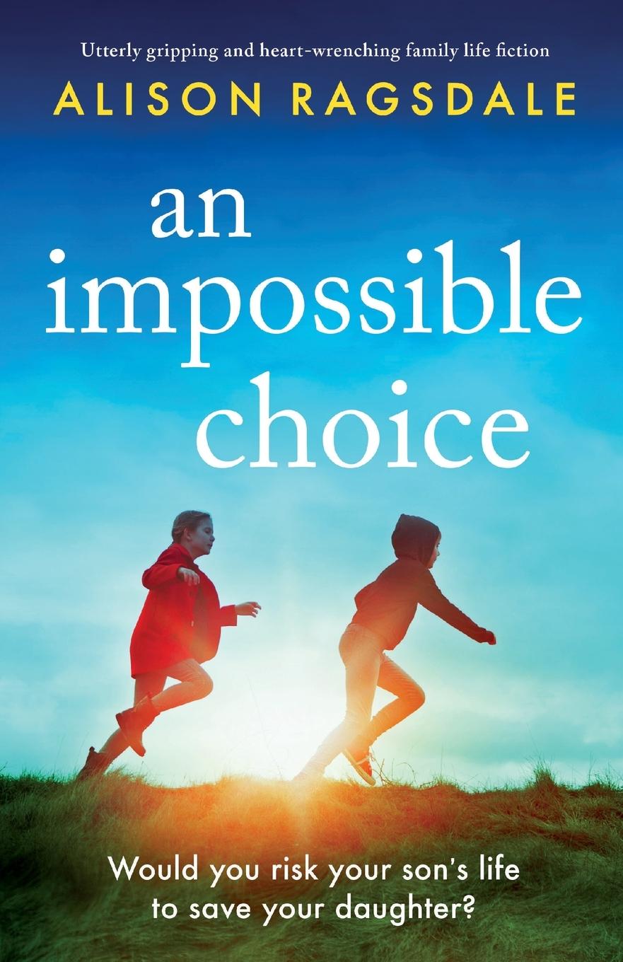 Knjiga An Impossible Choice Alison Ragsdale