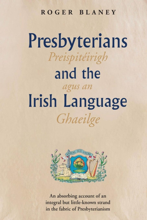 Buch Presbyterians and the Irish Language Roger Blaney