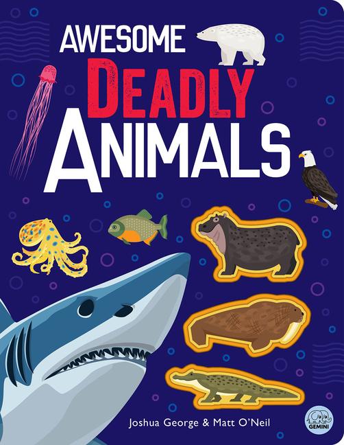 Knjiga Awesome Deadly Animals Iana Kauri