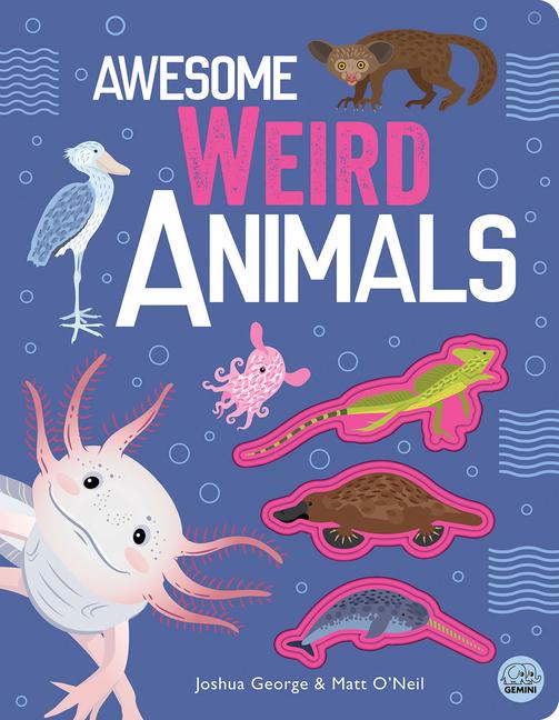 Knjiga Awesome Weird Animals Iana Kauri