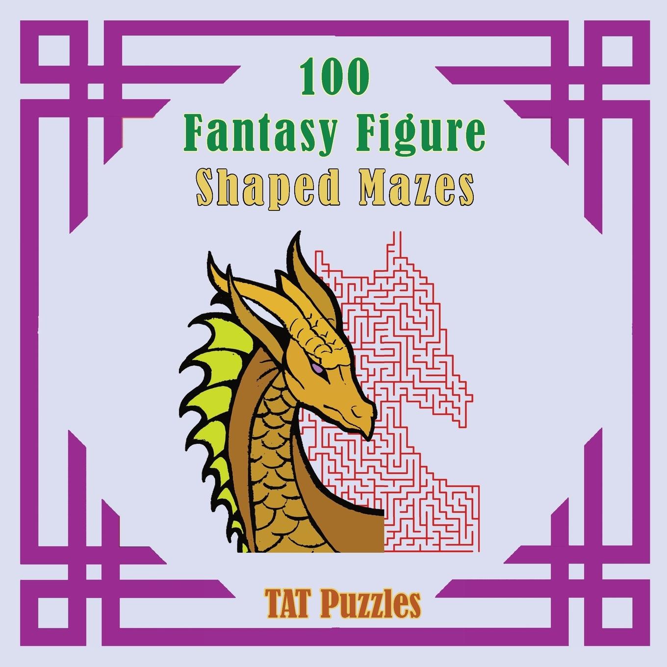 Kniha Fantasy Figure Shaped Mazes Tat Puzzles