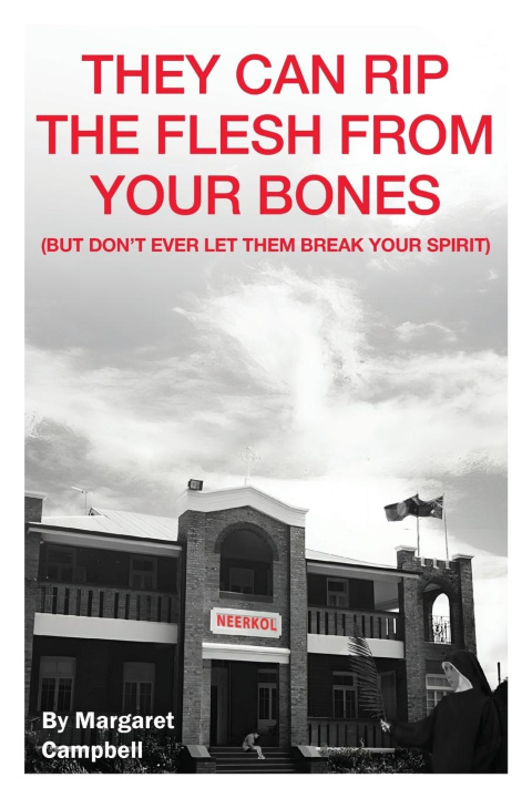 Buch They Can Rip The Flesh From Your Bones Margaret Campbell