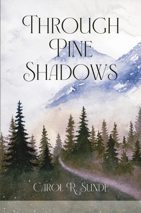 Knjiga Through Pine Shadows Carol R. Sunde