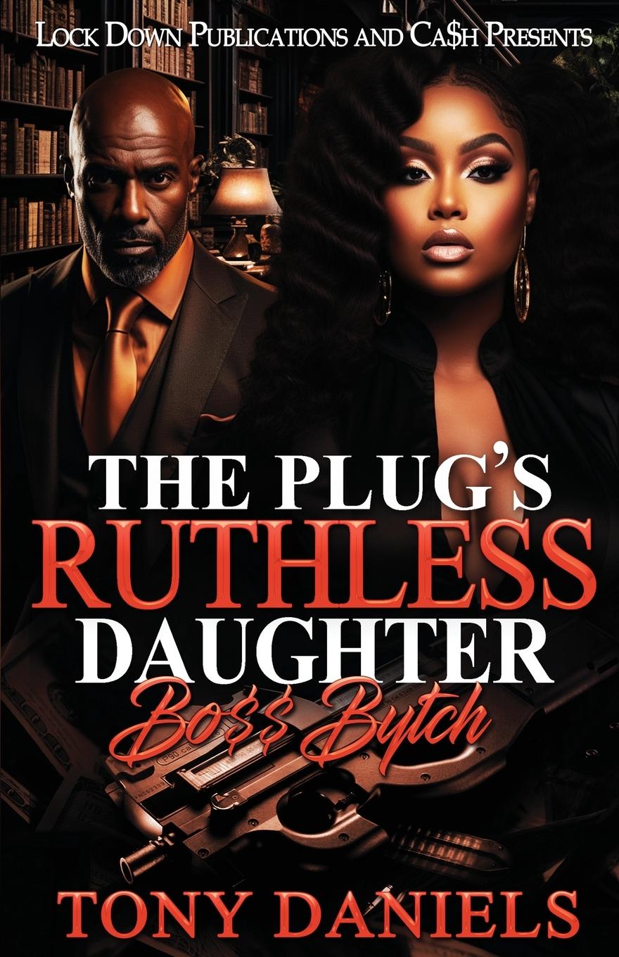 Knjiga The Plug's Ruthless Daughter Tony Daniels