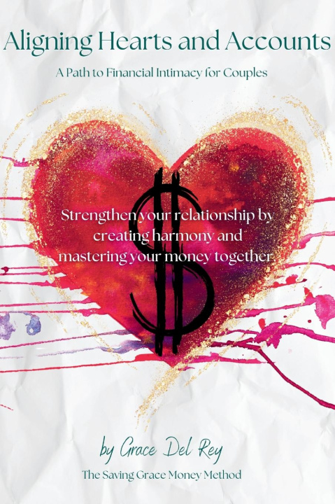 Buch Aligning Hearts and Accounts Grace Del Rey