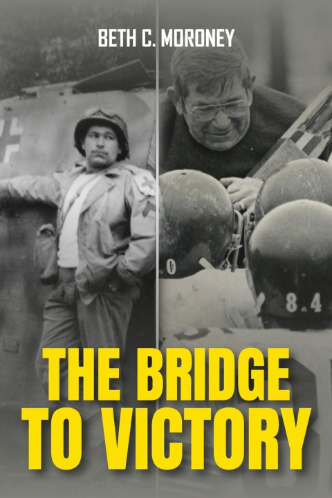 Buch THE BRIDGE TO VICTORY Beth C. Moroney