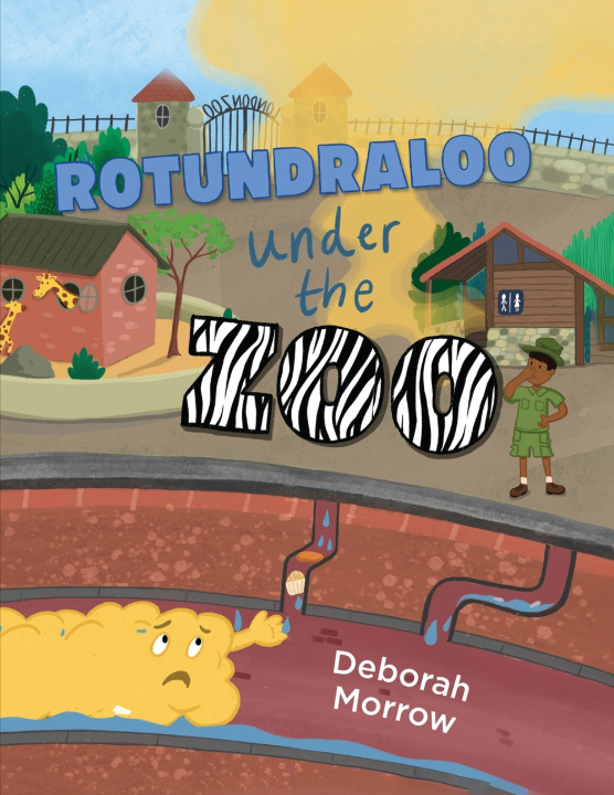 Kniha Rotundraloo Under the Zoo Deborah Morrow