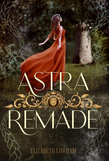 Книга Astra Remade Elizabeth Lowham