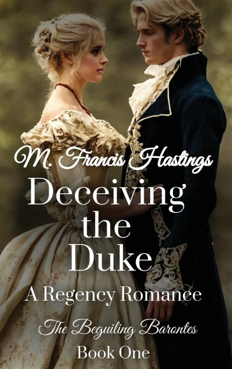 Knjiga Deceiving the Duke M. Francis Hastings