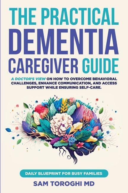 Könyv The Practical Dementia Caregiver Guide 