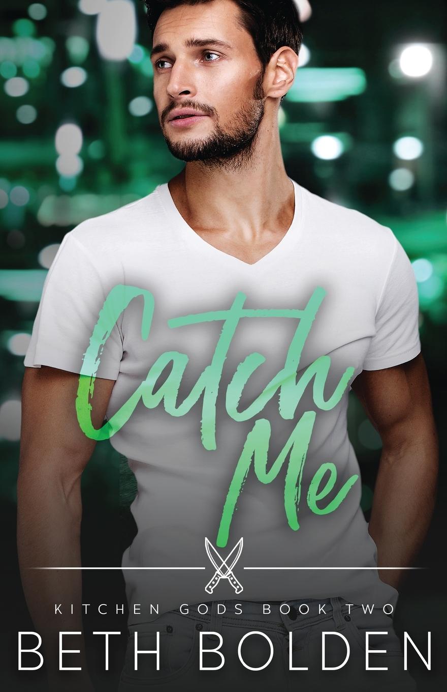 Knjiga Catch Me Beth Bolden