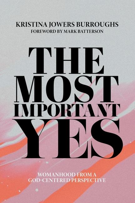 Knjiga The Most Important Yes Kristina Jowers Burroughs