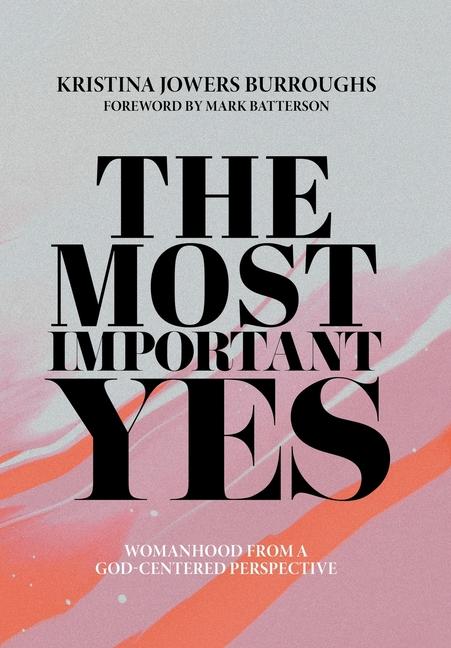 Knjiga The Most Important Yes Kristina Jowers Burroughs