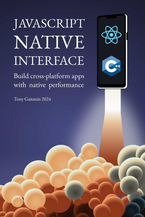 Buch JavaScript Native Interface Tony Gaitatzis
