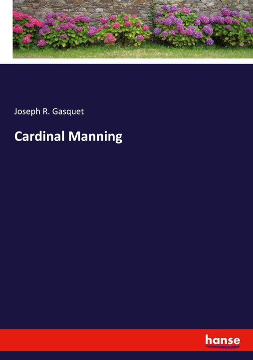 Knjiga Cardinal Manning Joseph R. Gasquet