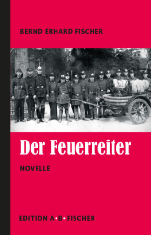 Book Der Feuerreiter Bernd Erhard Fischer
