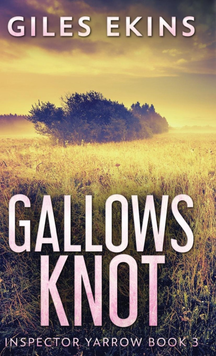 Knjiga Gallows Knot Giles Ekins