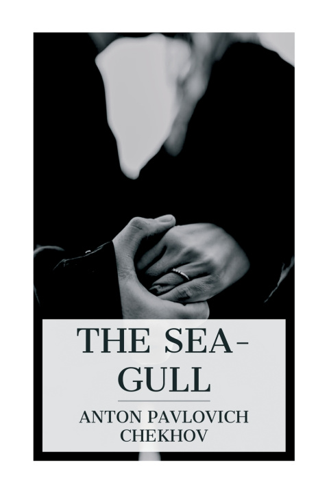 Knjiga The Sea-Gull Anton Pavlovich Chekhov