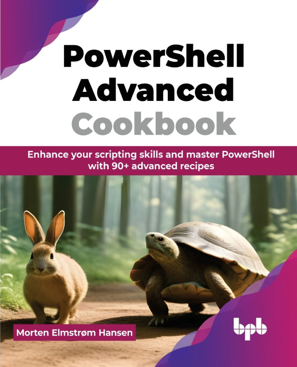 Knjiga PowerShell Advanced Cookbook Morten Elmstrøm Hansen