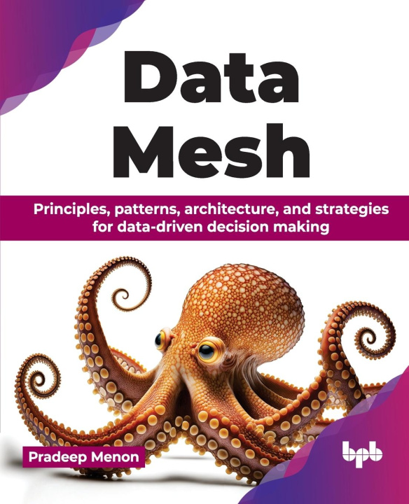Knjiga Data Mesh Pradeep Menon