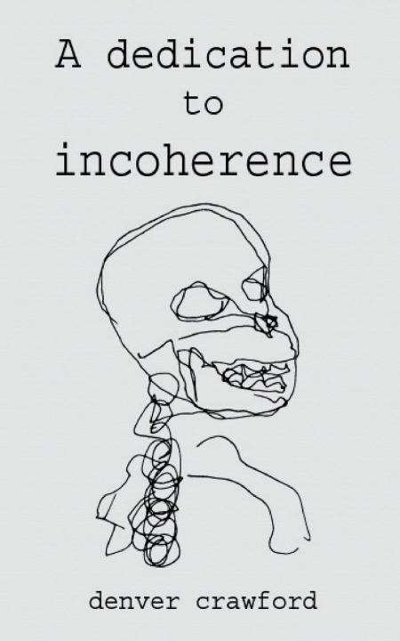 Knjiga A Dedication to Incoherence Denver Crawford