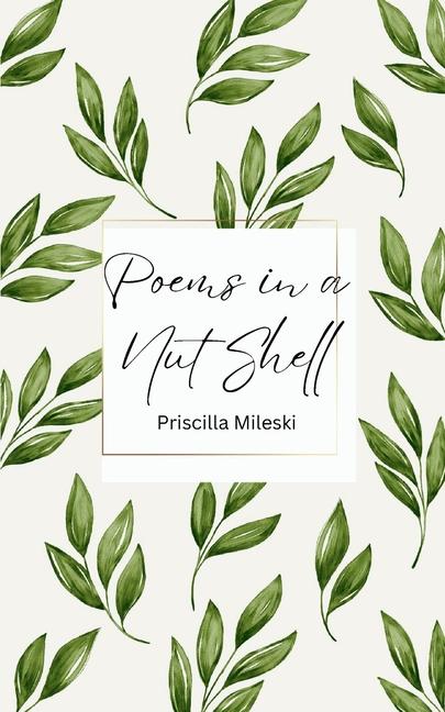 Knjiga Poems in a Nut Shell Priscilla Mileski