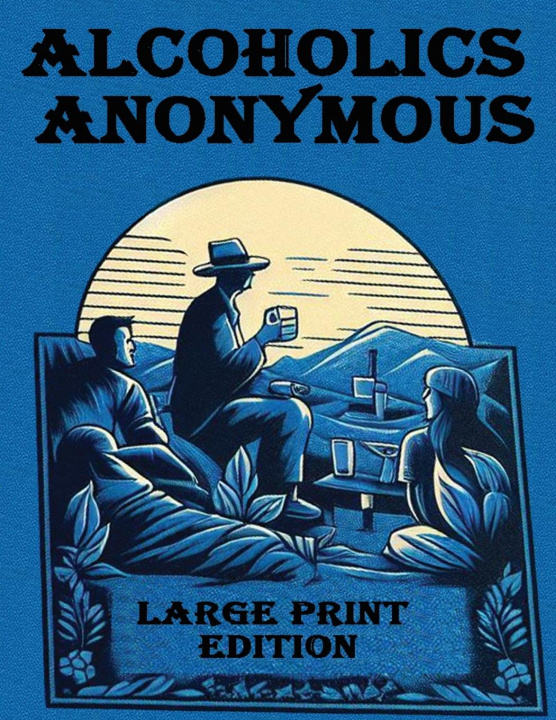 Knjiga Alcoholics Anonymous Large Print Alcoholics Anonymous