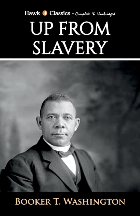 Knjiga Up From Slavery Booker T. Washington