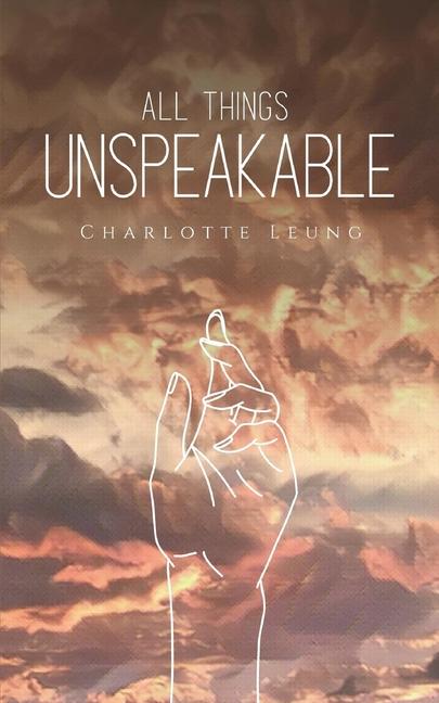 Knjiga All Things Unspeakable Charlotte Leung