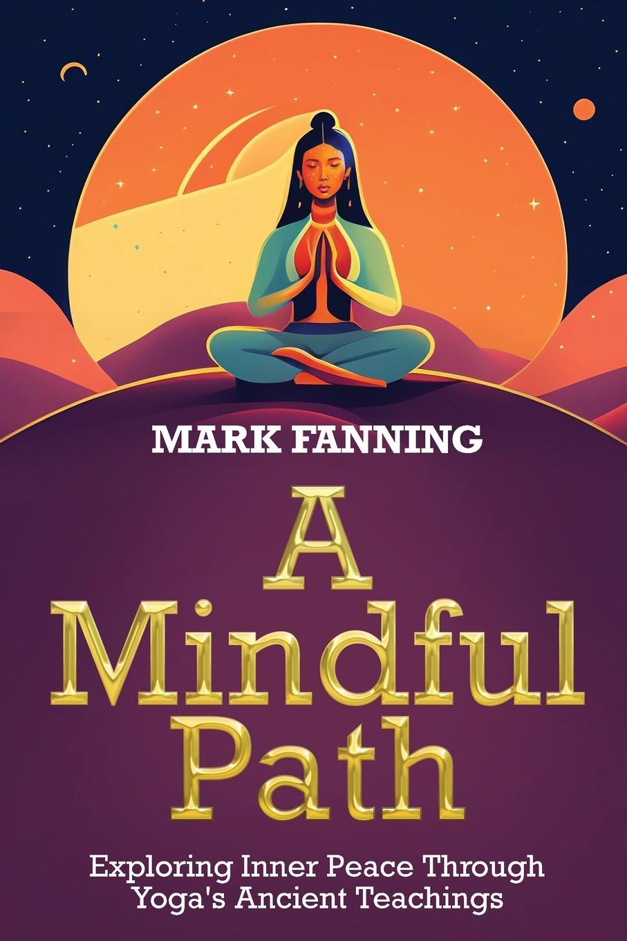 Knjiga A Mindful Path Prof. Mark Fanning