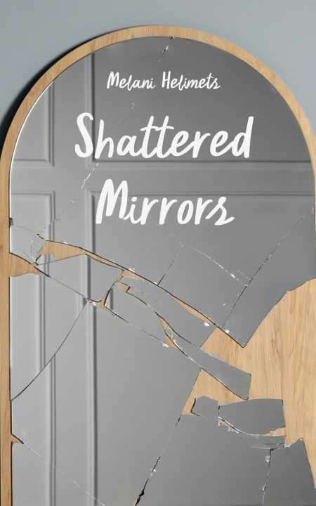 Buch Shattered Mirrors Melani Helimets
