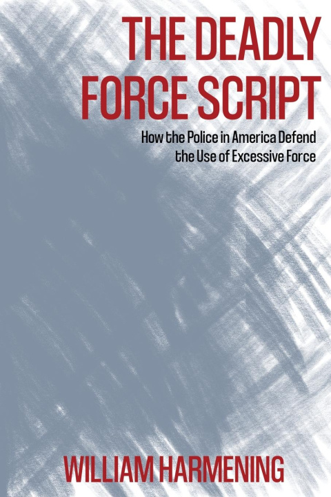 Knjiga The Deadly Force Script William M Harmening