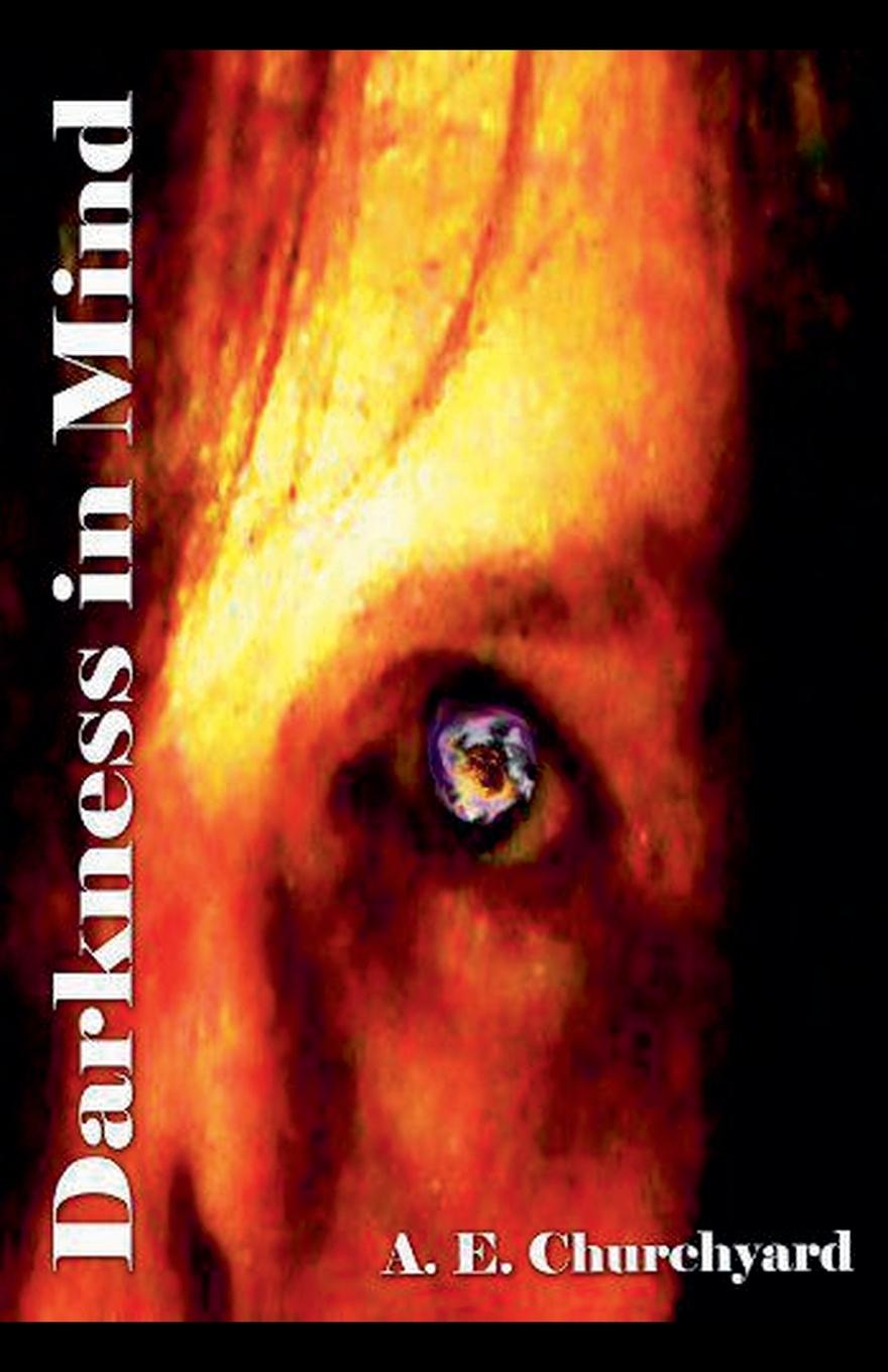Knjiga Darkness in Mind A. E. Churchyard