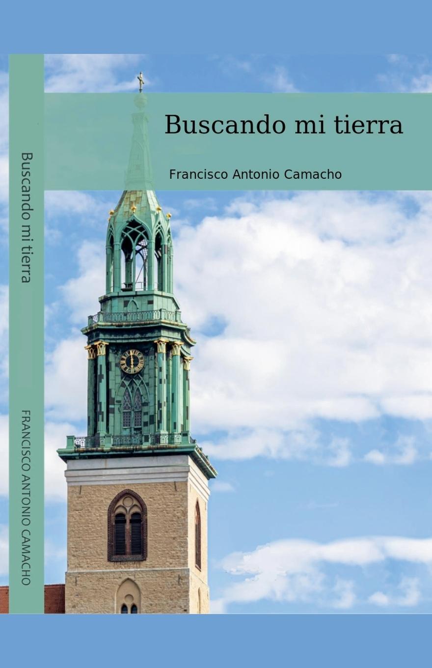 Knjiga Buscando Mi Tierra Camacho Francisco Antonio