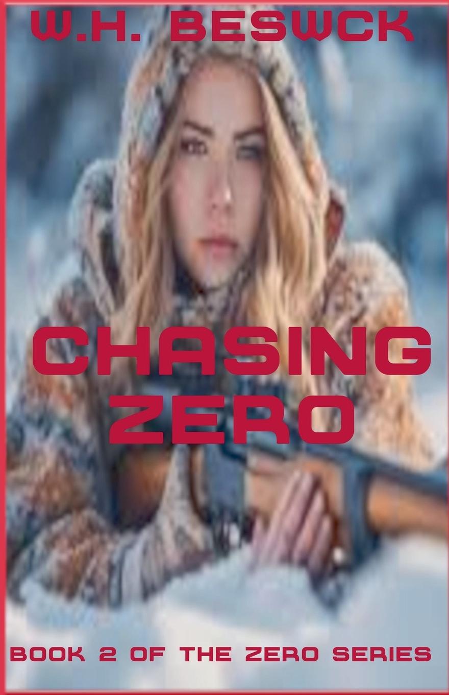 Knjiga Chasing Zero W. H. Beswick