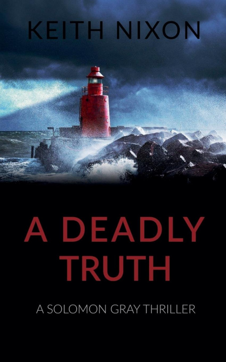 Knjiga A Deadly Truth Keith Nixon