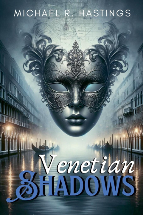 Knjiga Venetian Shadows Michael R. Hastings