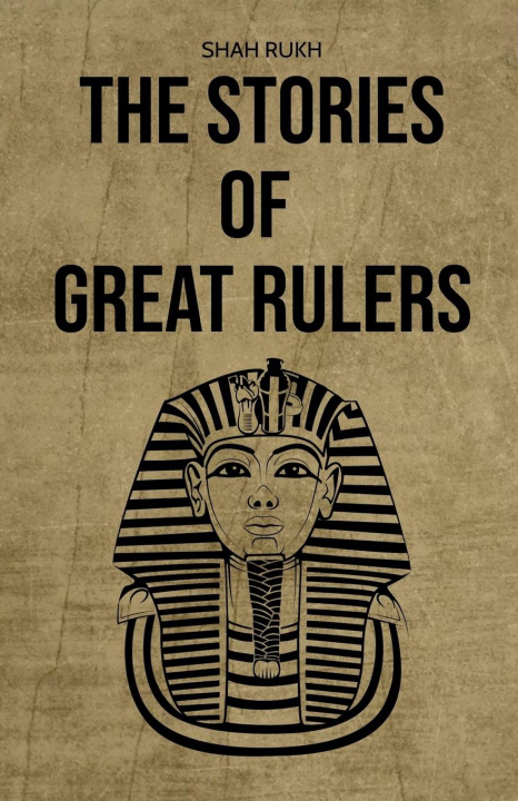 Knjiga The Stories of Great Rulers Shah Rukh