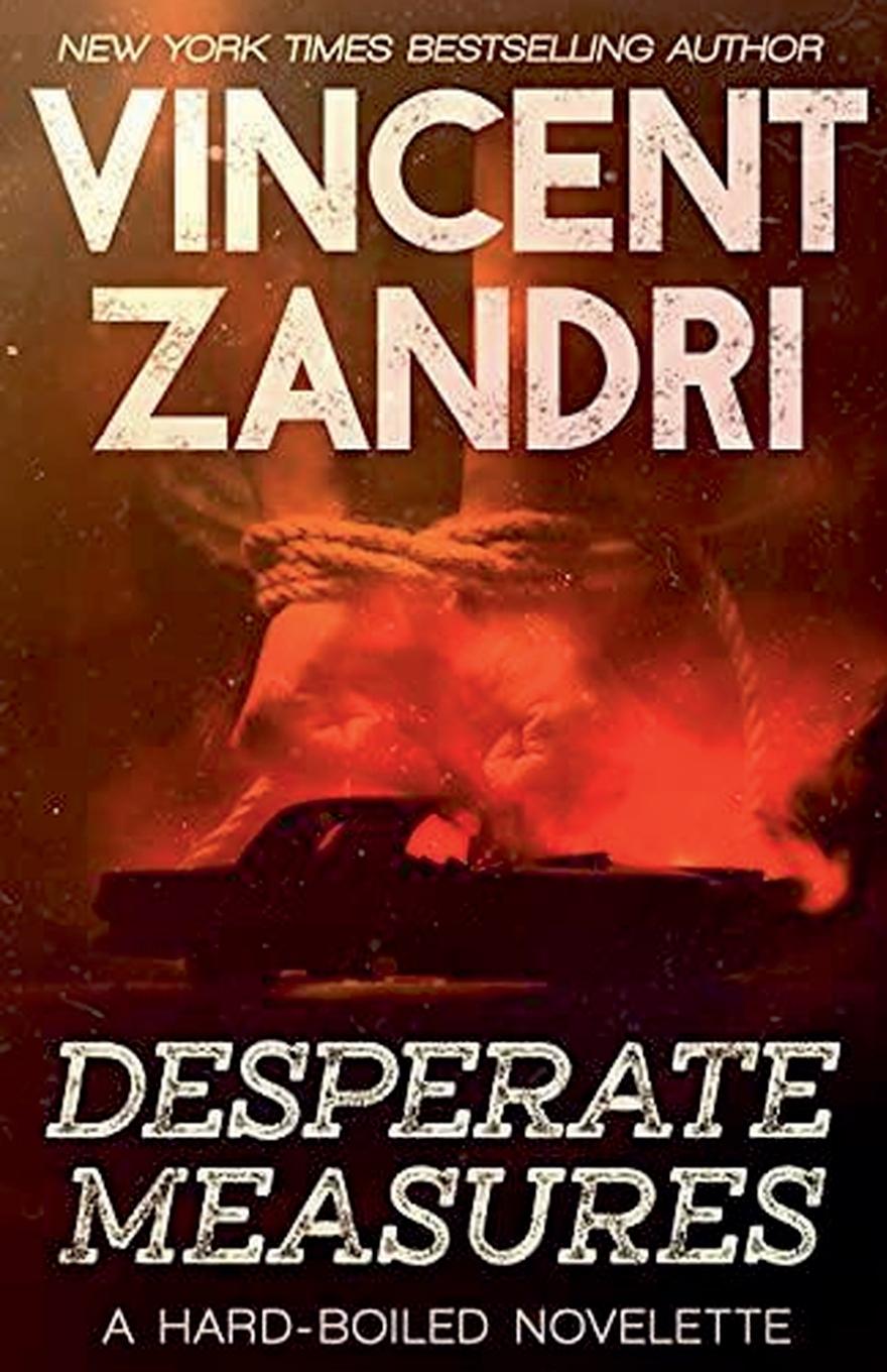 Könyv Desperate Measures Vincent Zandri