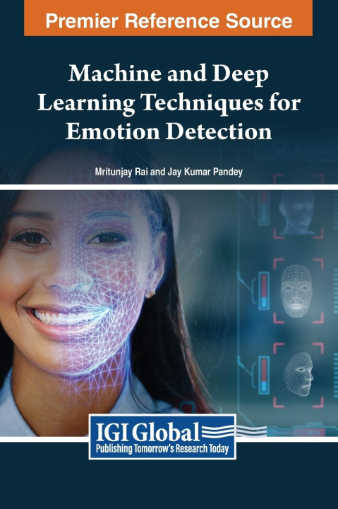 Knjiga Machine and Deep Learning Techniques for Emotion Detection Mritunjay Rai