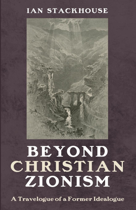 Libro Beyond Christian Zionism Ian Stackhouse