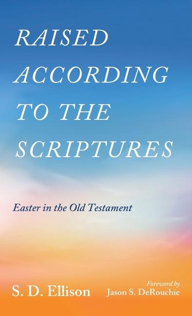 Kniha Raised according to the Scriptures S. D. Ellison