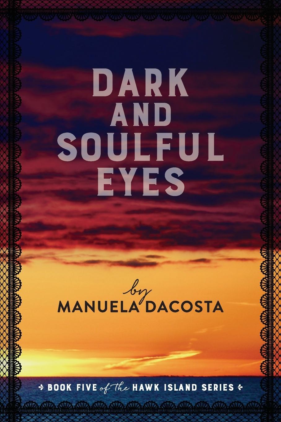 Knjiga Dark and Soulful Eyes Manuela DaCosta
