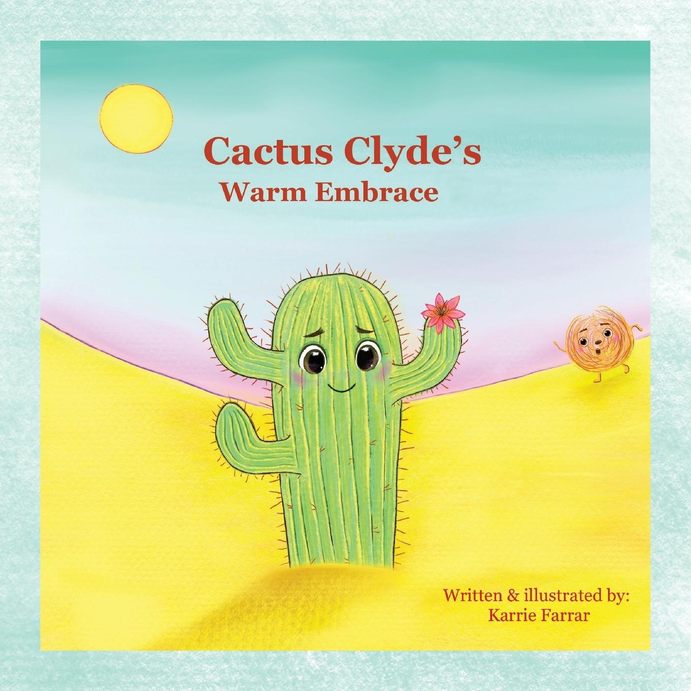 Knjiga Cactus Clyde's Warm Embrace Karrie Farrar