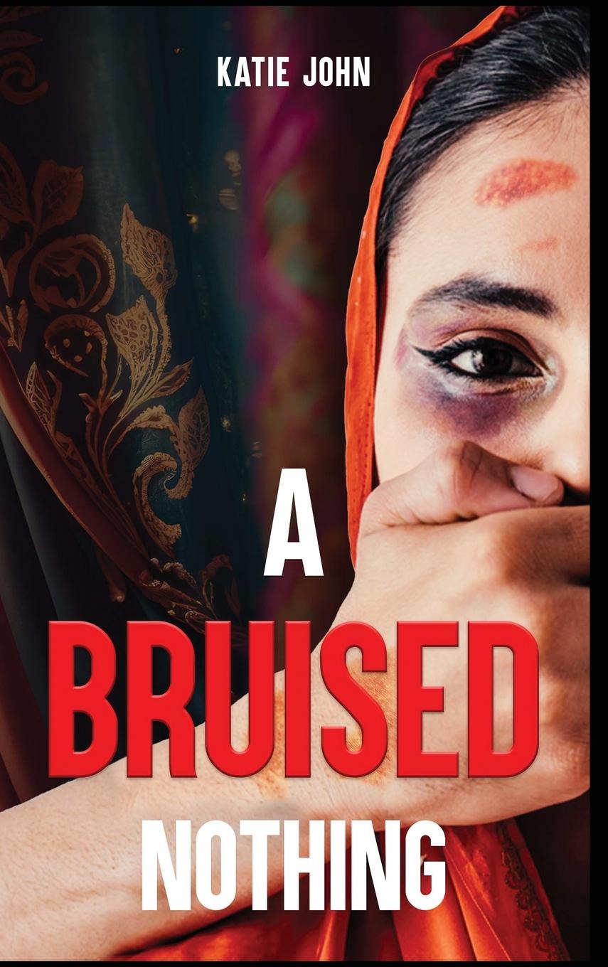Buch A Bruised Nothing Katie John