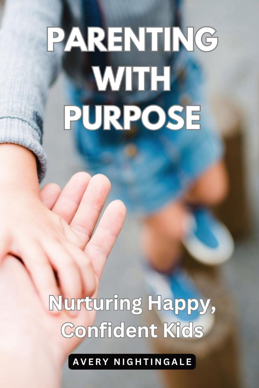 Knjiga Parenting with Purpose Avery Nightingale